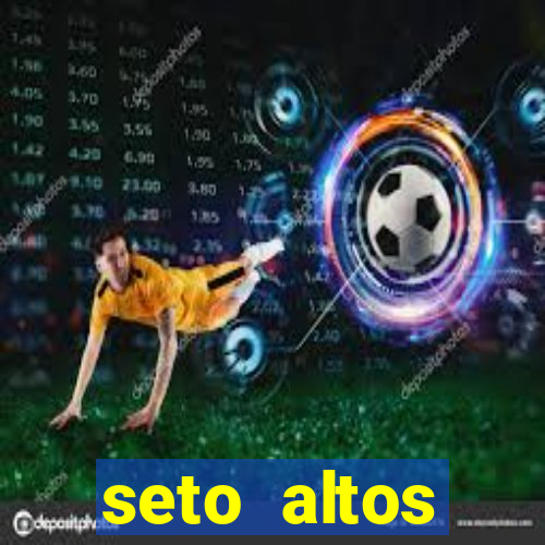 seto altos parametros para mim e para os outros